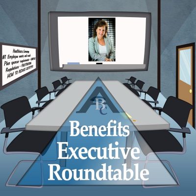 Benefits Executive Roundtable